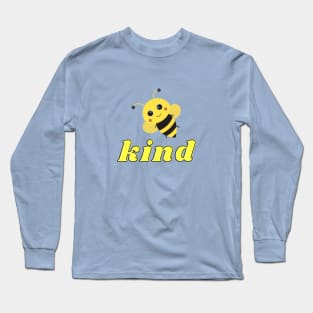 Bee kind Long Sleeve T-Shirt